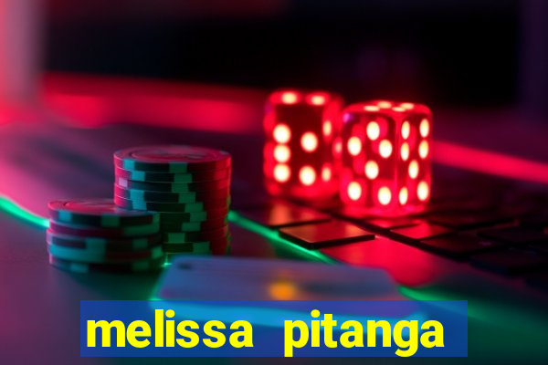 melissa pitanga cinthia santos